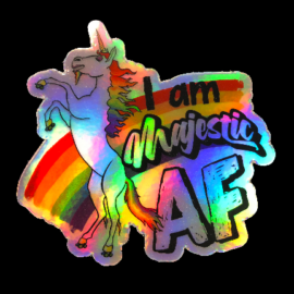 I am Majestic AF roller skating unicorn, rainbow background holographic sticker